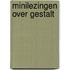 Minilezingen over gestalt