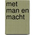 Met man en macht