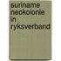 Suriname neokolonie in ryksverband