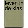 Leven in de klas door Onbekend