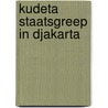 Kudeta staatsgreep in djakarta door Gunawan