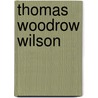 Thomas woodrow wilson by Freud