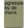 Agressie by de mens door Storr