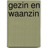 Gezin en waanzin by Laing
