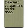 Toekomst verwachting en chr. hoop door Velthoven