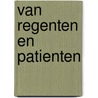 Van regenten en patienten door J. van der Linden