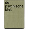 De psychische klok by Unknown