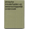 Etnische minderheden en wetenschappelijk onderzoek door Onbekend