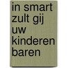 In smart zult gij uw kinderen baren door S. Damstra-Wijmenga