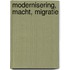 Modernisering, macht, migratie