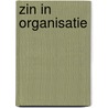 Zin in organisatie door F. Schipper