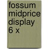 Fossum midprice display 6 x by Unknown