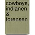 Cowboys, indianen & forensen