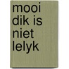 Mooi dik is niet lelyk by S. Orbach