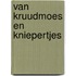 Van kruudmoes en kniepertjes