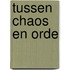 Tussen chaos en orde
