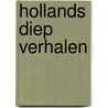 Hollands diep verhalen door Hermine de Graaf