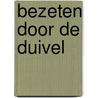 Bezeten door de duivel door T. Allen