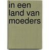 In een land van moeders door Homes