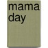 Mama day
