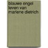 Blauwe engel leven van marlene dietrich