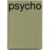 Psycho door R. Bloch