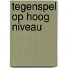 Tegenspel op hoog niveau by Alice Hoffman
