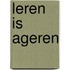 Leren is ageren