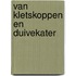 Van kletskoppen en duivekater