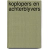 Koplopers en achterblyvers door Zwan