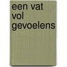 Een vat vol gevoelens door R. Kohnstamm