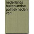 Nederlands buitenlandse politiek heden verl.