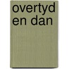 Overtyd en dan by Skowronski