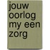 Jouw oorlog my een zorg