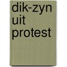Dik-zyn uit protest by S. Orbach