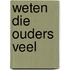 Weten die ouders veel