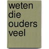 Weten die ouders veel by Michon