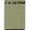 Mensenkind door Wulfing