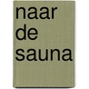 Naar de sauna door Kirch