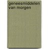 Geneesmiddelen van morgen door Heilmann