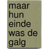 Maar hun einde was de galg by Deutsch