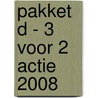 Pakket D - 3 voor 2 actie 2008 door Onbekend