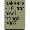 Pakket S - 10 jaar Nicci French 2007 door Nicci French