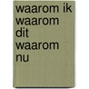 Waarom ik waarom dit waarom nu by R. Norwood