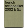 French actiepakket 2002 B 5x by Nicci French