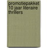 Promotiepakket 10 jaar literaire thrillers door Onbekend