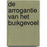 De arrogantie van het buikgevoel door R. van Vuure