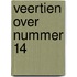 Veertien over Nummer 14