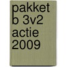 Pakket B 3v2 actie 2009 by Unknown