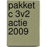 Pakket C 3v2 actie 2009 door Onbekend